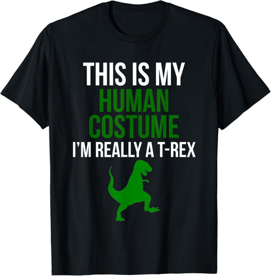 Human Costume I'm Really A T Rex Funny Halloween T-Shirt