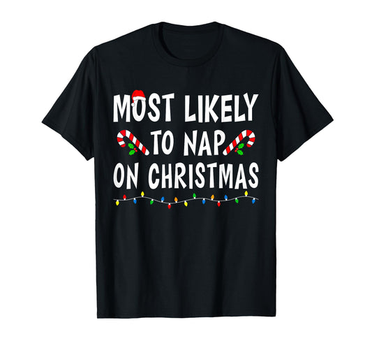 Most Likely To Nap On Christmas Family Matching Funny Sleep T-Shirt