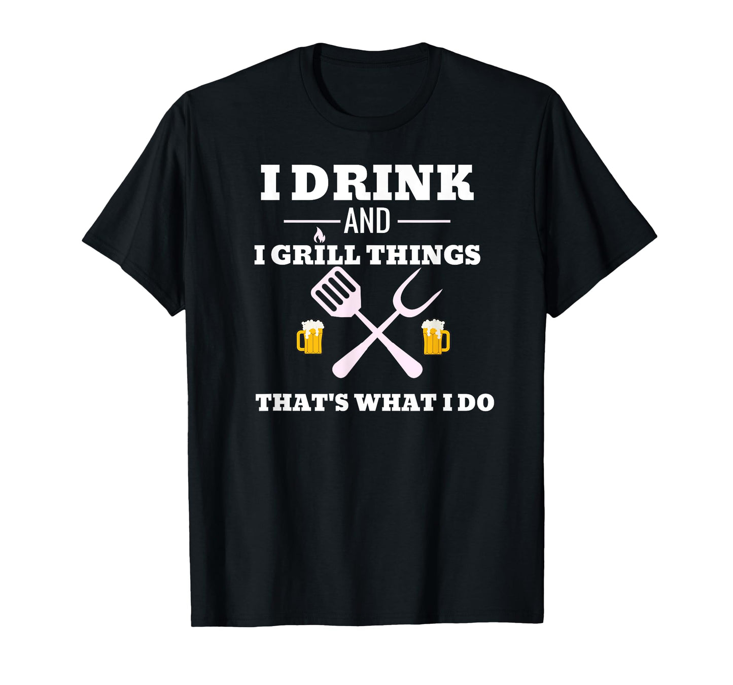 Funny Drink Beer Grill Shirt Dad Father's Day Gift Tee T-Shirt