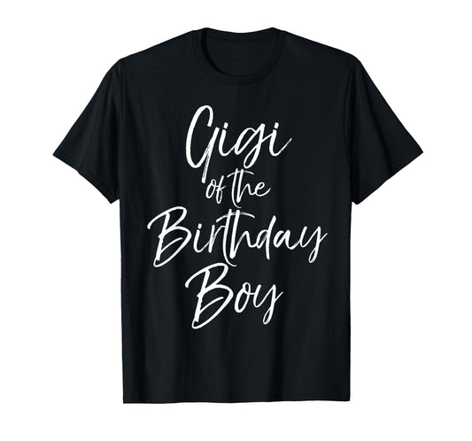 Gigi of the Birthday Boy Shirt for Women Grandmother Shirt T-Shirt