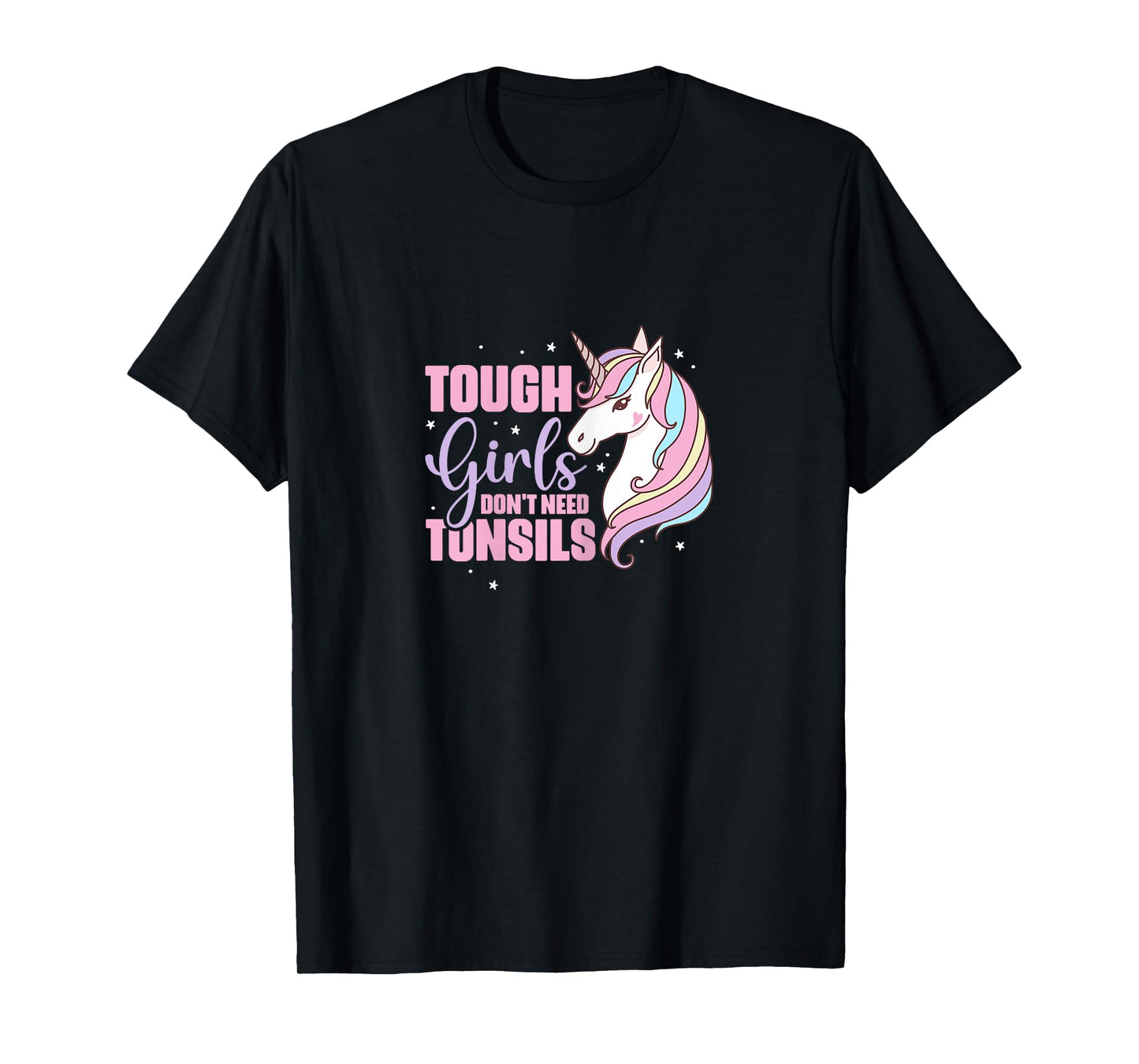 Tough Girls Dont Need Tonsils Tonsillectomy Unicorn Recovery T-Shirt