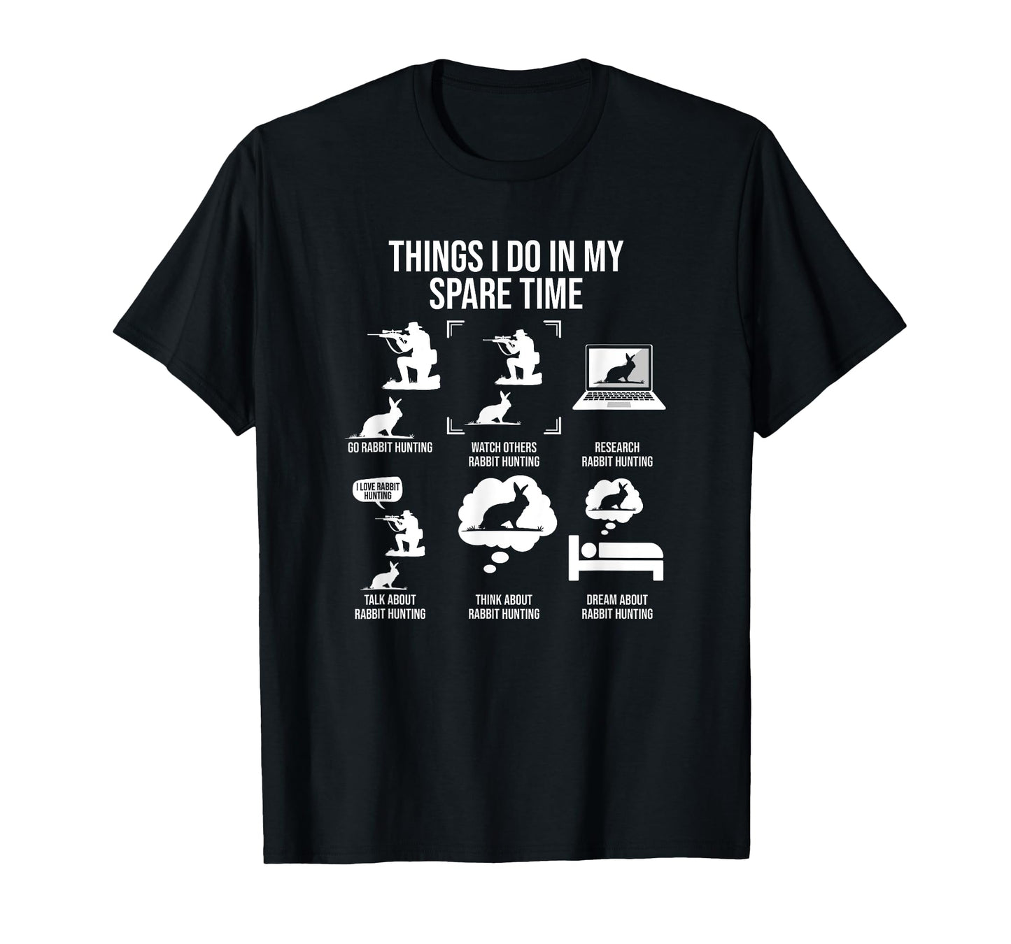 Things I Do In My Spare Time, Rabbit Hunting T-Shirt