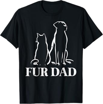 Fathers Day Fur Dad Dog Cat Papa Daddy Pet Lover Owner Men T-Shirt