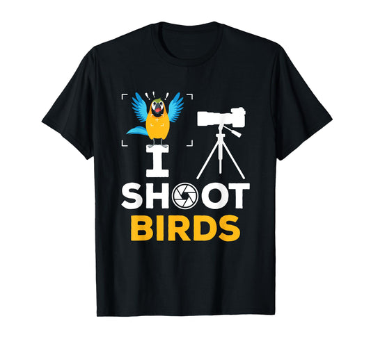 I Shoot Birds - Funny Photographer Bird Photography T-Shirt