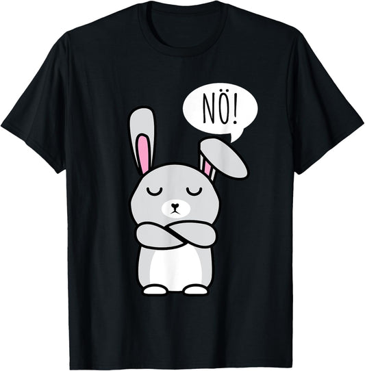 Nö einfach nur Nö Nope Funny Rabbit Men Women Children T-Shirt