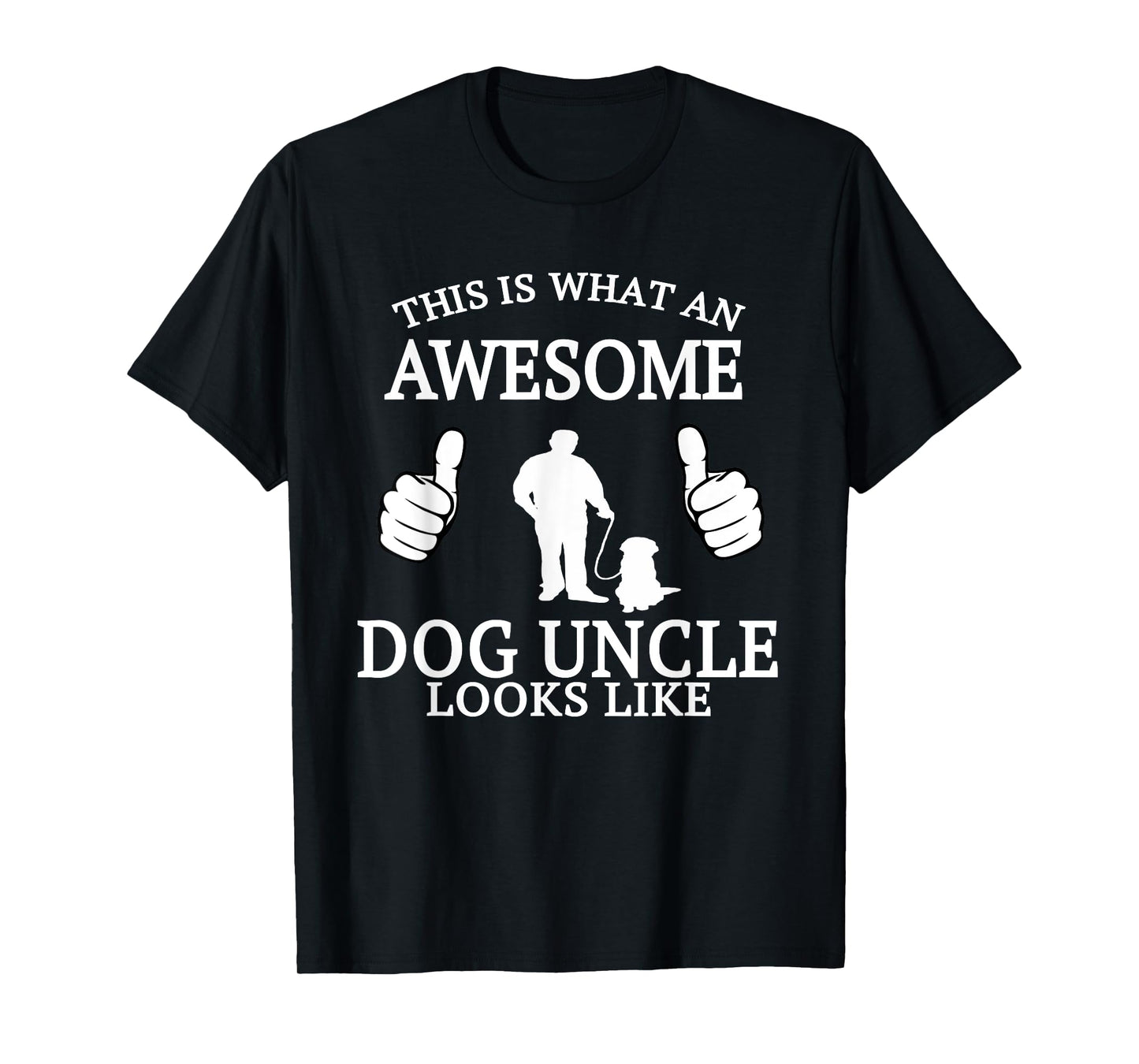 Dog Uncle T Shirt for Animal Lovers Funny Awesome T-shirt Men Women Girls Kids T-Shirt
