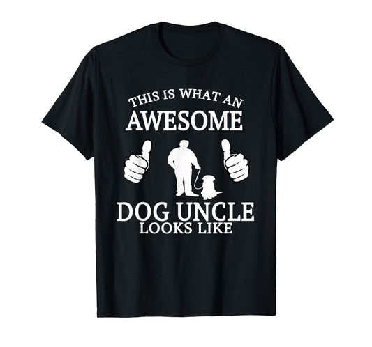 Dog Uncle T Shirt for Animal Lovers Funny Awesome T-shirt Men Women Girls Kids T-Shirt