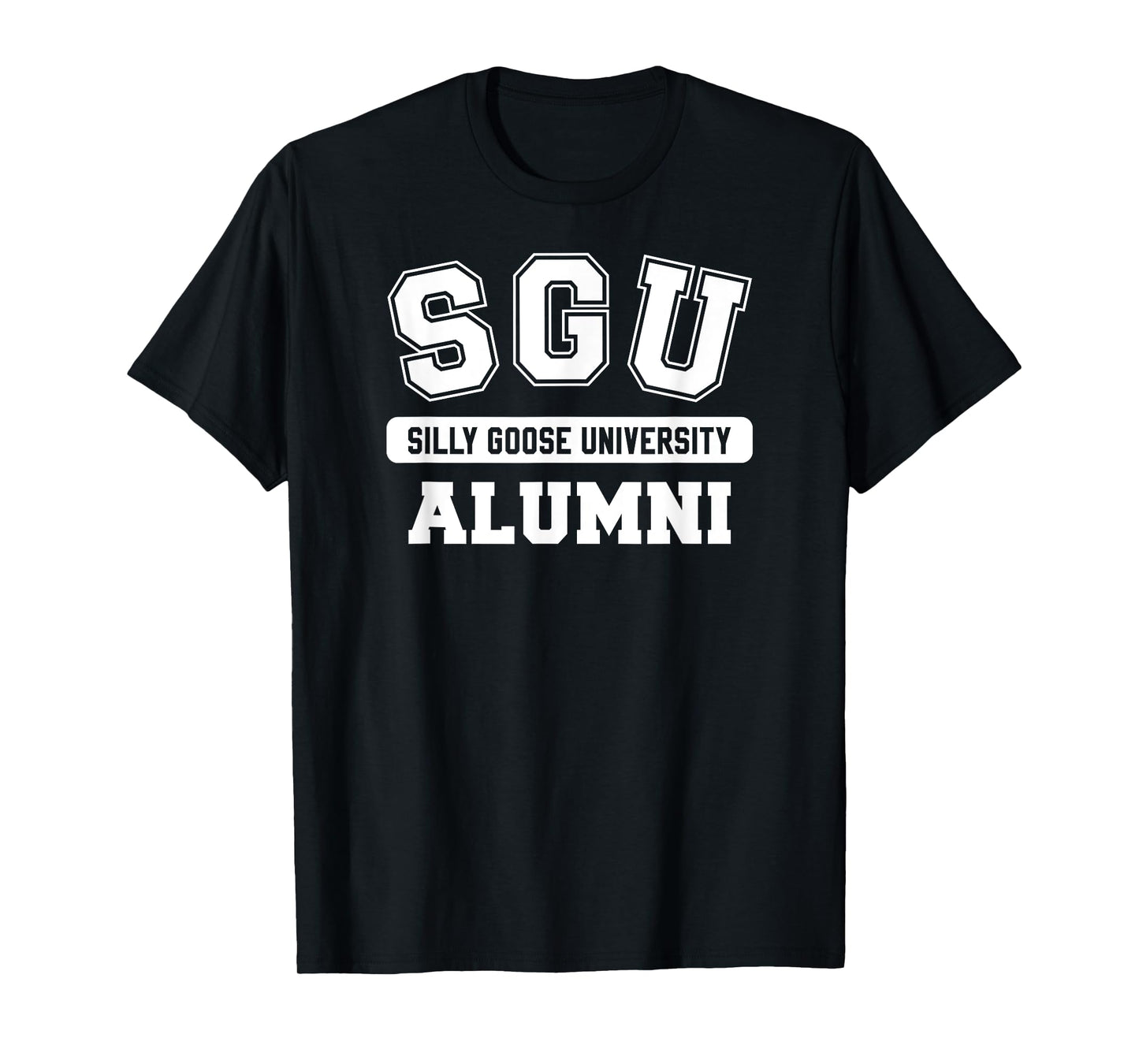SILLY GOOSE UNIVERSITY ALUMNI funny meme school bird T-Shirt