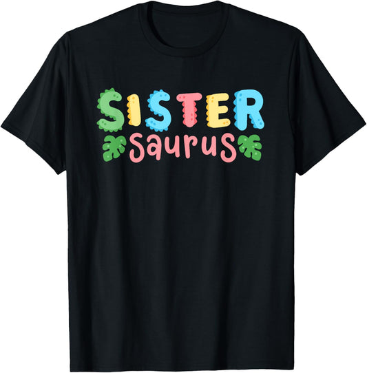 Sister Saurus Kids Dinosaur Birthday Party Family Matching T-Shirt