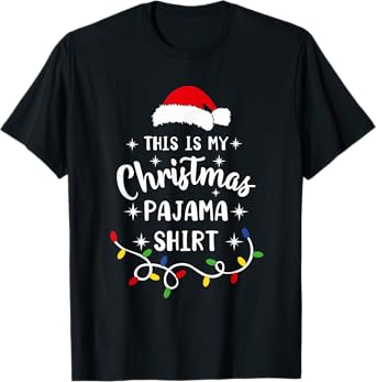 This Is My Christmas Pajama Shirt Xmas Pajama Men Women Kids T-Shirt