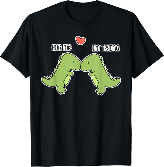 Dinosaur hug me T-Shirt