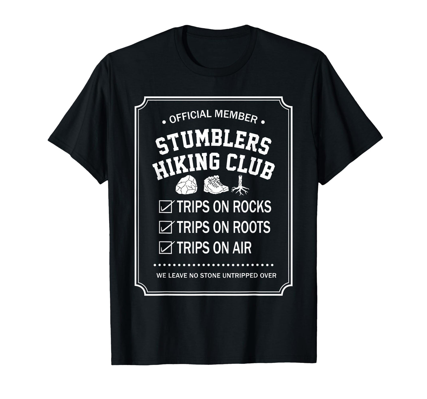 Official Member Stumblers Hiking Club Trips On Rocks Roots T-Shirt