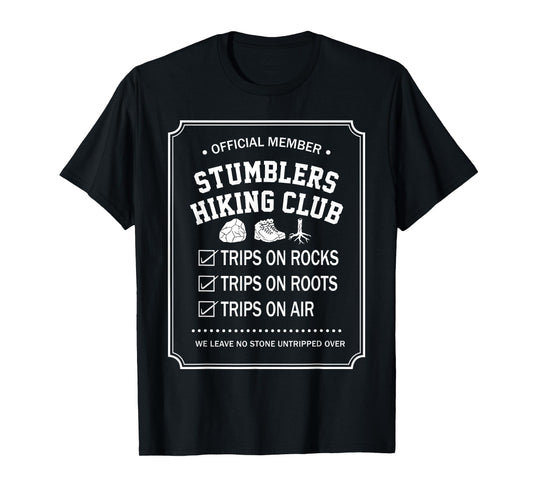 Official Member Stumblers Hiking Club Trips On Rocks Roots T-Shirt