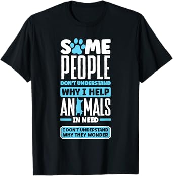 Animal Rescue Pet Adoption Quote for an Animal Lover T-Shirt