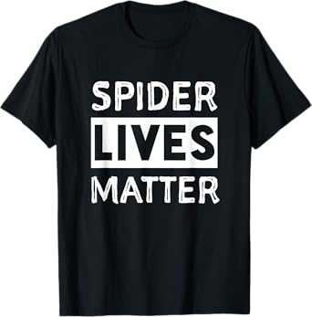 Spider Lives Matter Insect Shirt T-Shirt