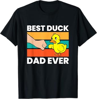 Best Duck Dad Ever Funny Duck Papa T-Shirt