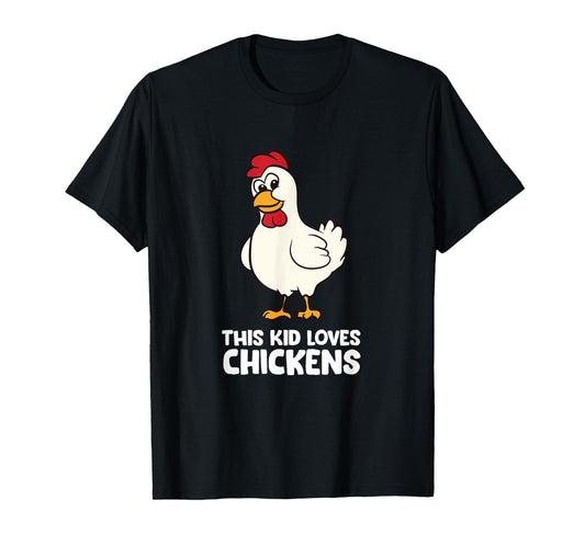 Chicken Boy Chicken Girl This Kid Loves Chickens T-Shirt