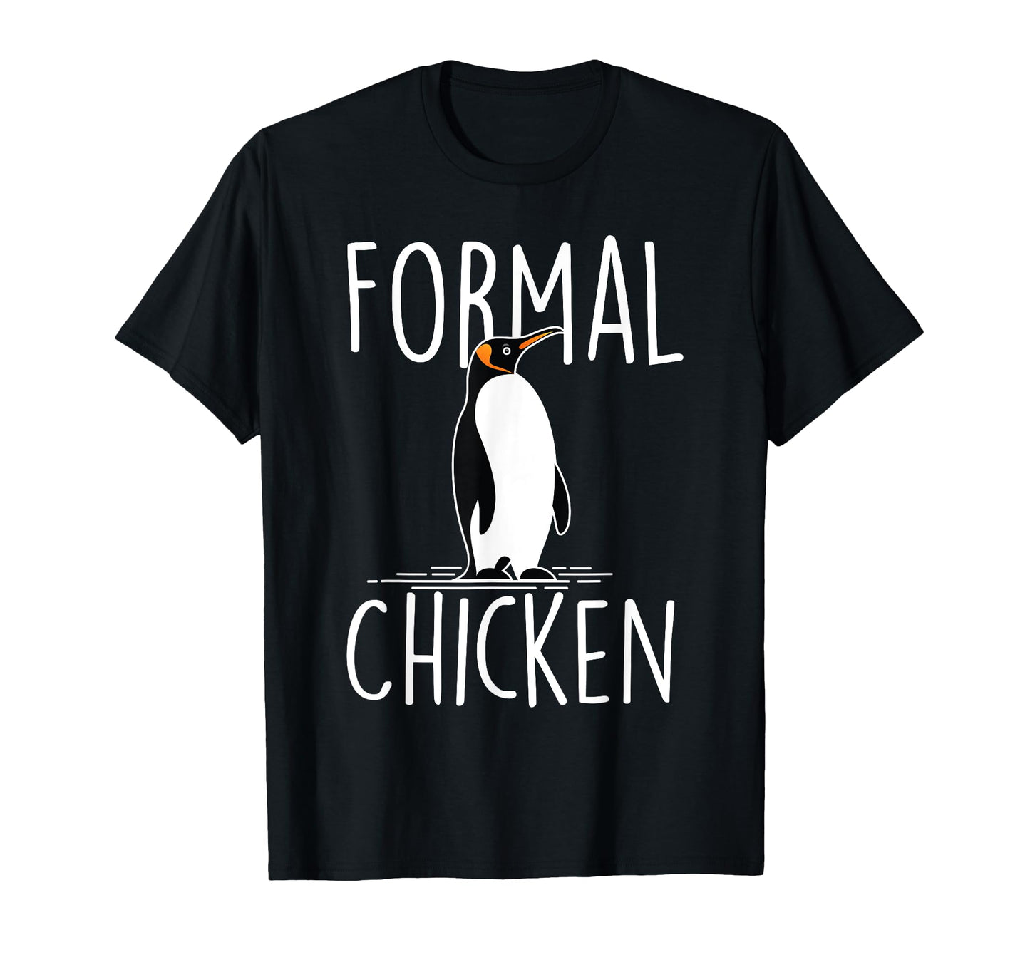 Formal Chicken - Penguin Lover Bird Watcher Aquatic Bird T-Shirt