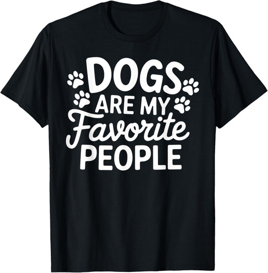 Dogs Are My Favorite People Unisex-Adults, Unisex-Kids Black Small Classic Fit Humorous Dog Themed T-Shirt