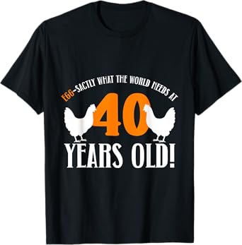 40th Birthday 40 Years Old Chicken Farmer Chicken Lover T-Shirt