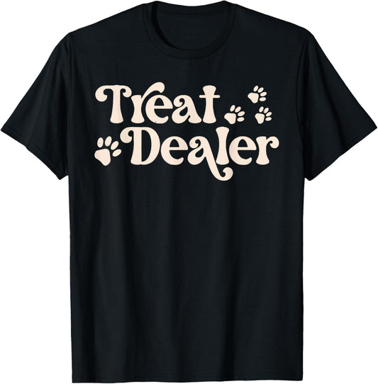 Treat Dealer Funny Pet Lover Shirt With Paw Print Design T-Shirt