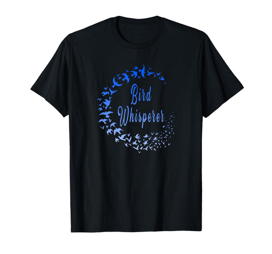 Funny Bird Whisperer Birder Bird Flock Lovers and Watchers T-Shirt