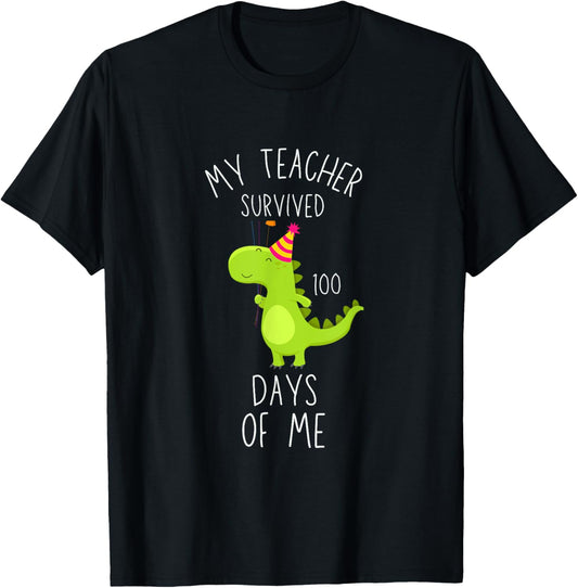 100th Day Of School My Teacher Survived 100 Days Of Me Trex T-Shirt