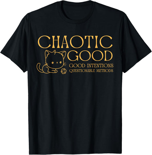 Chaotic good cat good intentions questionable methods T-Shirt, Small