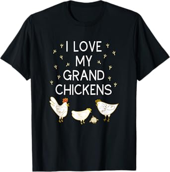 I Love My Grand Chickens Funny Chicken Lover Grandma Grandpa T-Shirt