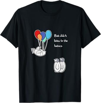 Bob Didn't Listen Hard Headed Person T-Shirt