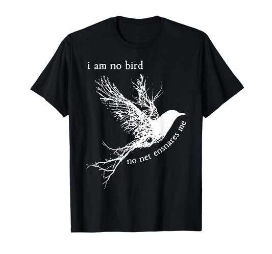 I Am No Bird No Net Ensnares Me T-Shirt