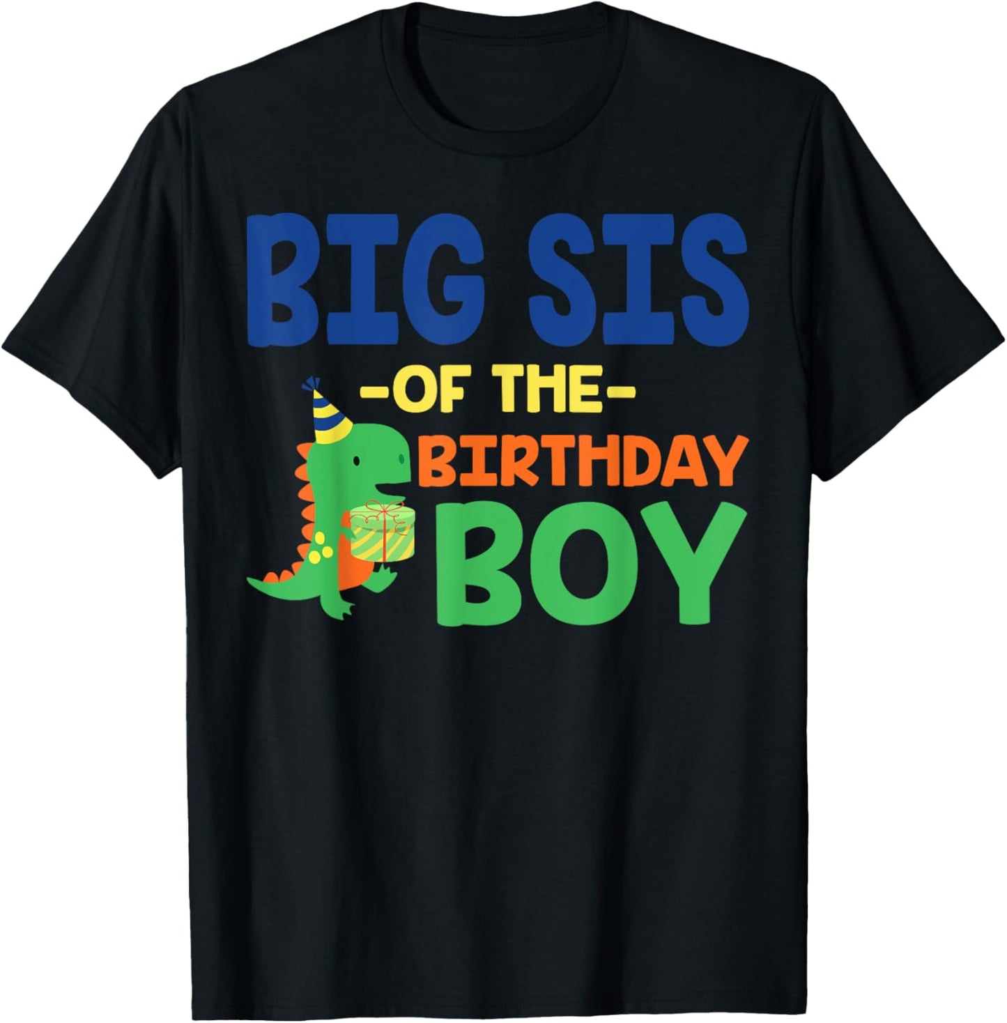 Big Sis of The Birthday For Boy Saurus Rex Dinosaur Party T-Shirt