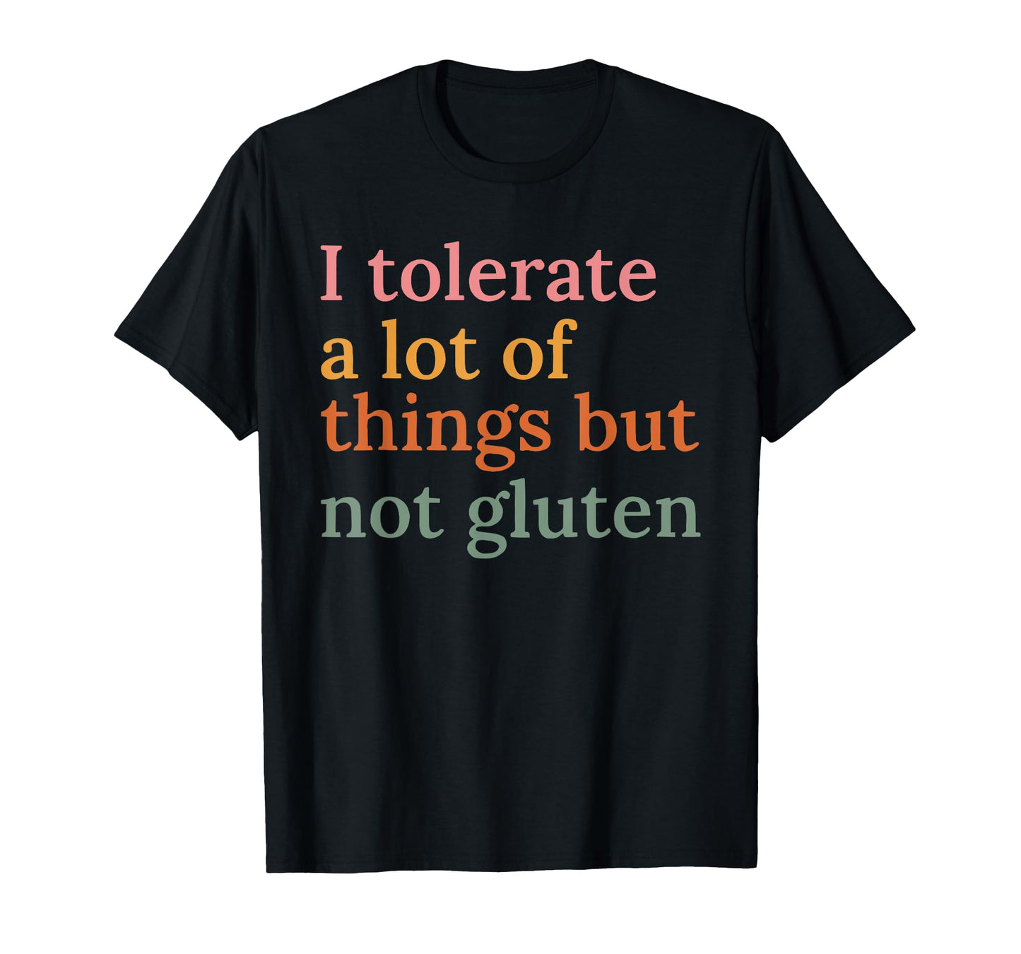 Retro I Tolerate A Lot Of Things But Not Gluten Funny Quote T-Shirt