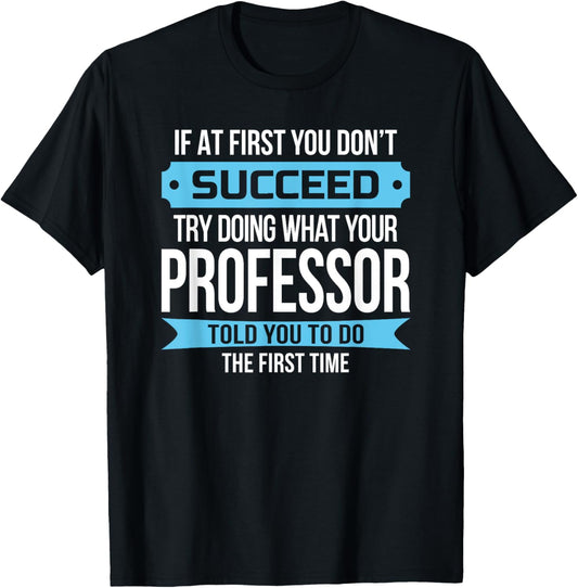Professor T-Shirt Funny Appreciation Gift T-Shirt