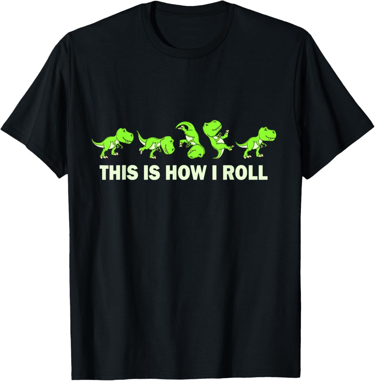 Dinosaur Lover Kids This Is How I Roll TRex T-Shirt