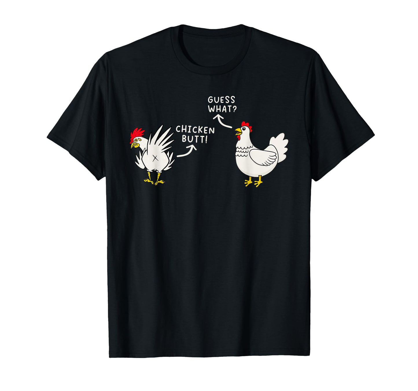 Guess What Chicken Butt Funny Chicken Meme Men Women Kids T-Shirt