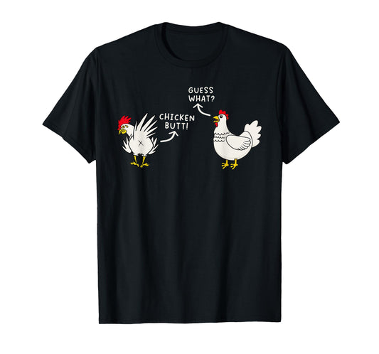 Guess What Chicken Butt Funny Chicken Meme Men Women Kids T-Shirt