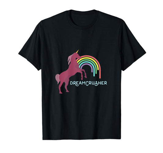 Womens Dreamcrusher Unicorn and Rainbow Novelty T-Shirt