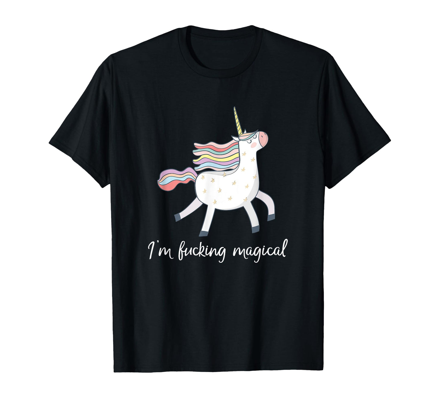 I'm Fucking Magical T Shirt Funny Unicorn Gift for Women T-Shirt