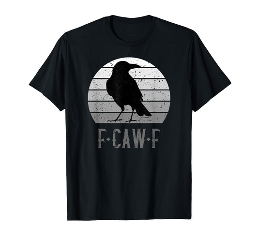 F-Caw-F Black Crow Black Bird Retro Moon Vintage F-Caw-F T-Shirt