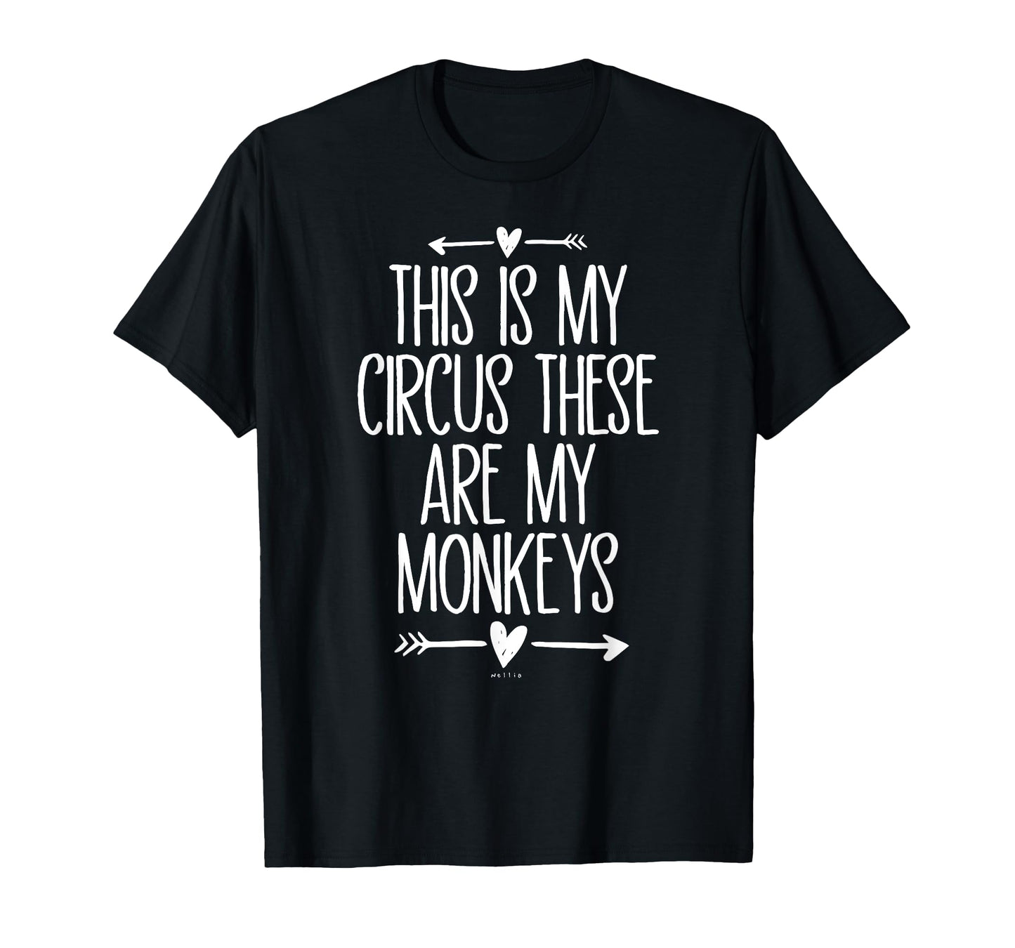 This Is My Circus These Are My Monkeys Funny Mom Arrows T-Shirt