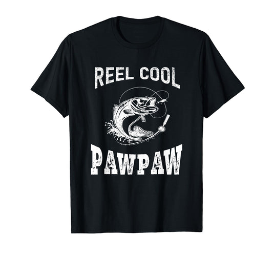 reel cool Pawpaw fisherman grandpa father's day Fishing gift T-Shirt