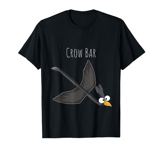 Crow Bar - The Feathered Tool of the Trade T-Shirt