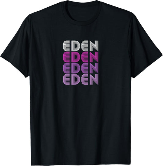 Eden - Girls Name Birthday Gift T-Shirt