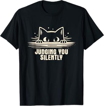 Judging You Silently - Funny Black Cat Kitten Pet Lover Men Women T-Shirt