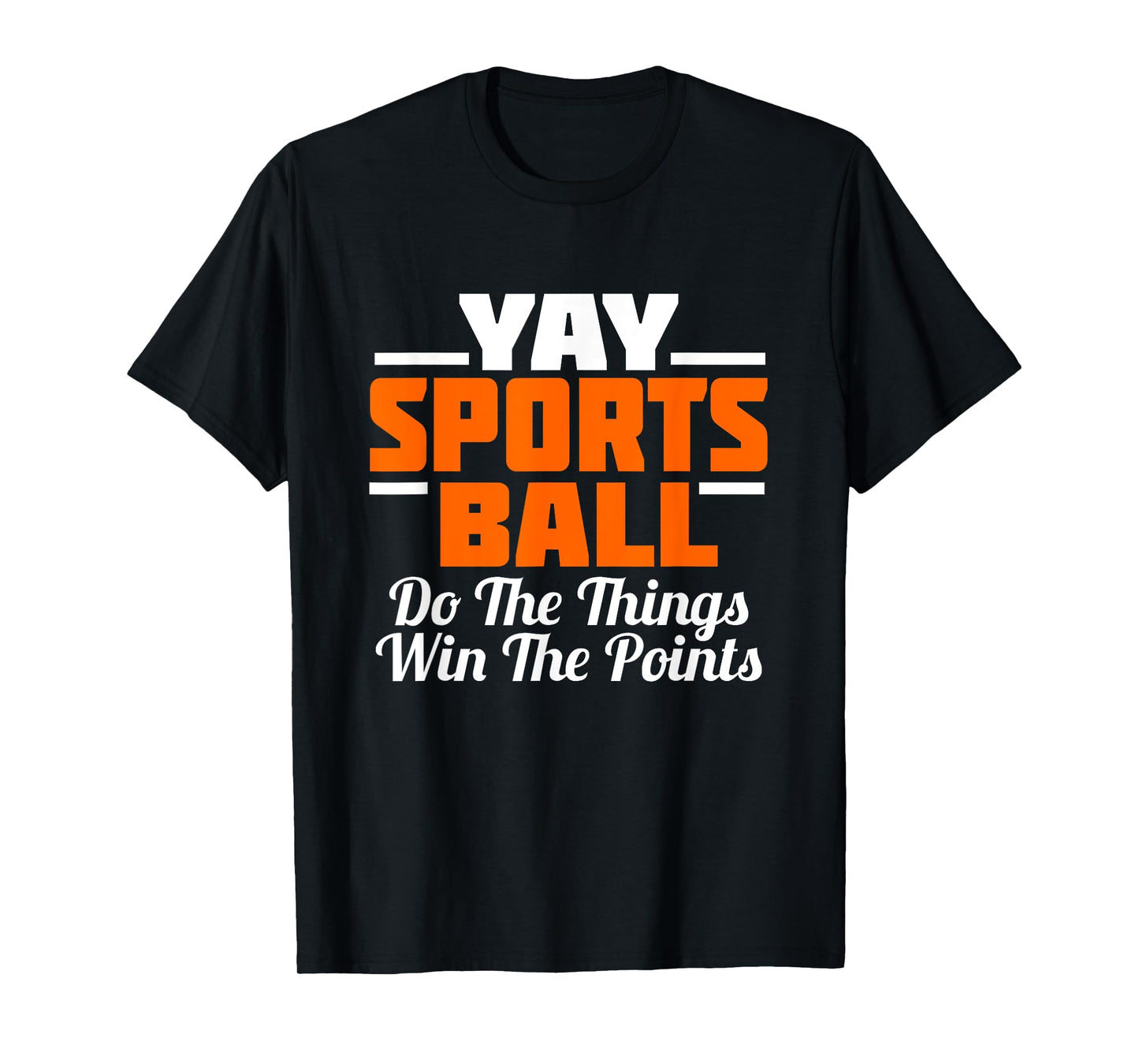 YAY Sports Ball Do the Thing T-Shirt Fan Football Soccer Tee T-Shirt