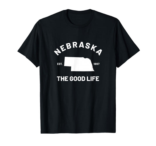 Nebraska The Good Life T-Shirt