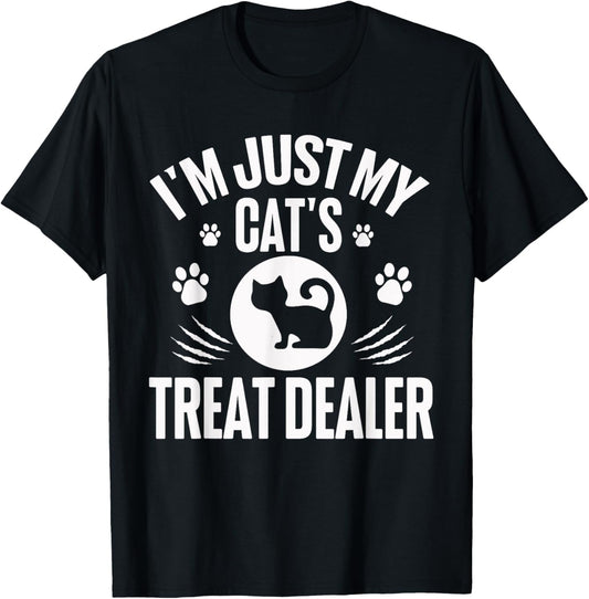 Funny I'm Just My Cat's Treat Dealer Shirt Funny Cat Lovers T-Shirt