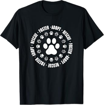 Rescue Foster Adopt Foster Animal Rescue Pet Fostering T-Shirt