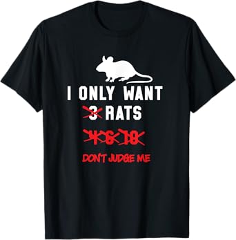 I Only Want Rats Funny Numbers Pet Gift Shirt - White T-Shirt